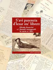 S'avì pazenzia d'lezar ste' librett. Olindo Guerrini e i sonetti romagnoli: le carte e i libri