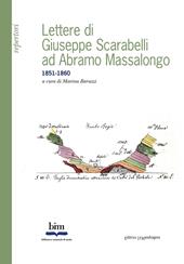 Lettere di Giuseppe Scarabelli ad Abramo Massalongo 1851-1860