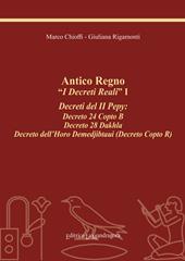 Antico regno. «I decreti reali». I decreti del II Pepy: Decreto 24 Copto B, Decreto 28 Dakhla, Decreto dell'Horo Demedjibtaui (Decreto Copto R). Ediz. integrale