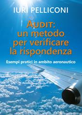 Audit: un metodo per verificare la rispondenza. Esempi pratici in ambito aeronautico