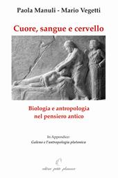 Cuore, sangue e cervello. Biologia e antropologia nel pensiero antico