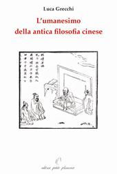 L' umanesimo della antica filosofia cinese