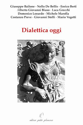 Dialettica oggi  - Libro Petite Plaisance 2005, Il giogo | Libraccio.it