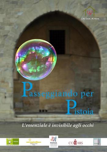 Passeggiando per Pistoia. L’essenziale è invisibile agli occhi - Matteo Caffiero - Libro Petite Plaisance 2017 | Libraccio.it