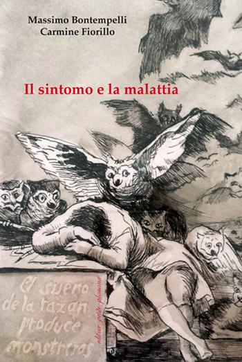 Il sintomo e la malattia - Massimo Bontempelli, Carmine Fiorillo - Libro Petite Plaisance 2017 | Libraccio.it