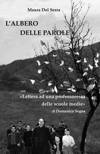 L'albero delle parole - Maura Del Serra - Libro Petite Plaisance 2017 | Libraccio.it