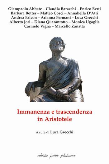 Immanenza e trascendenza in Aristotele  - Libro Petite Plaisance 2017, Il giogo | Libraccio.it