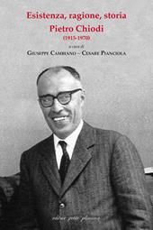 Esistenza, ragione, storia. Pietro Chiodi (1915-1970)