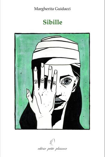 Sibille - Margherita Guidacci - Libro Petite Plaisance 2019, Filo di perle | Libraccio.it