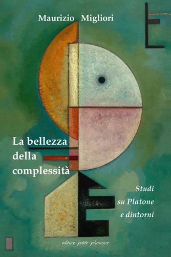 La bellezza della complessità. Studi su Platone e dintorni - Maurizio Migliori - Libro Petite Plaisance 2019, Il giogo | Libraccio.it