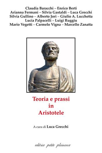 Teoria e prassi in Aristotele  - Libro Petite Plaisance 2018, Il giogo | Libraccio.it