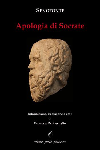 Apologia di Socrate. Testo greco a fronte. Ediz. bilingue - Senofonte - Libro Petite Plaisance 2021, Il giogo | Libraccio.it