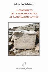 Il contributo della tragedia attica al razionalismo antico