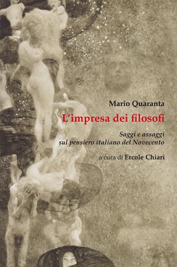 L’ impresa dei filosofi. Saggi e assaggi sul pensiero italiano del Novecento - Mario Quaranta - Libro Petite Plaisance 2023, Il giogo | Libraccio.it