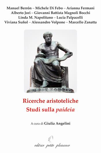 Ricerche aristoteliche. Studi sulla paideia  - Libro Petite Plaisance 2024, Il giogo | Libraccio.it