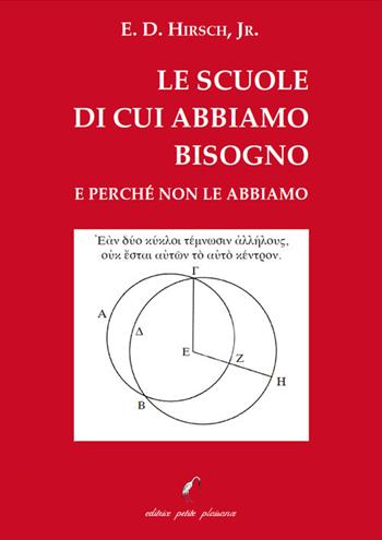 Le scuole di cui abbiamo bisogno e perché non le abbiamo - Eric Donald, Jr. Hirsch - Libro Petite Plaisance 2024, Divergenze | Libraccio.it