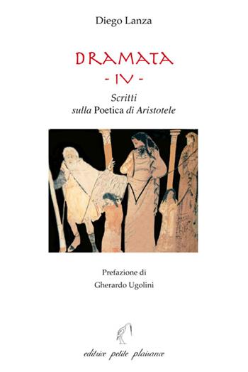 Dramata. Vol. 4: Scritti sulla poetica di Aristotele - Diego Lanza - Libro Petite Plaisance 2024, Il giogo | Libraccio.it
