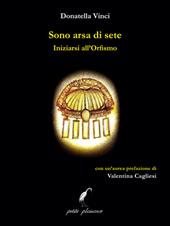 Sono arsa di sete. Iniziarsi all’orfismo