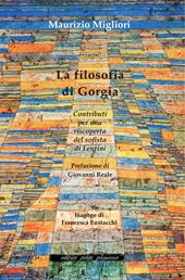 La filosofia di Gorgia. Contributi per una riscoperta del sofista di Lentini