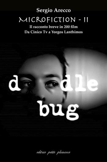 Microfiction. Il racconto breve in 200 film. Vol. 2: Da Cinico TV a Yorgos Lanthimos - Sergio Arecco - Libro Petite Plaisance 2024, Il pensiero e il suo schermo | Libraccio.it