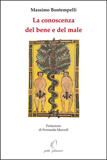 La conoscenza del bene e del male - Massimo Bontempelli - Libro Petite Plaisance 2025, Il giogo | Libraccio.it