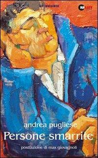 Persone smarrite - Andrea Pugliese - Libro Halley 2005, Gli invisibili | Libraccio.it