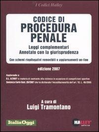 Codice di procedura penale. Leggi complementari. Annotato con la giurisprudenza. (fornito elettronicamente)  - Libro Halley 2007, Codici | Libraccio.it