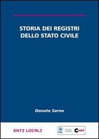 Storia dei registri dello stato civile - Donato Sarno - Libro Halley 2010, Enti locali | Libraccio.it