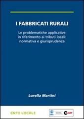 I fabbricati rurali. Le problematiche applicative in riferimento ai tributi locali: normativa e giurisprudenza