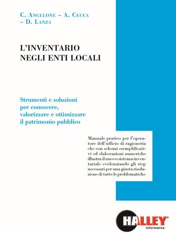 L' inventario negli enti locali - Carmela Angelone, Alberto Cecca, Daniele Lanza - Libro Halley 2018 | Libraccio.it