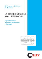 La rendicontazione negli enti locali. Aspetti finanziari, economici patrimoniali e di gruppo