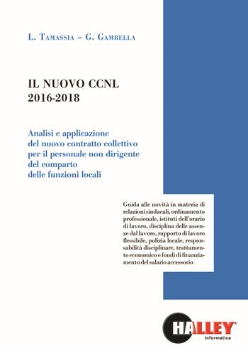 Il nuovo CCNL 2016-2018 - Luca Tamassia, Gianluca Gambella - Libro Halley 2018 | Libraccio.it