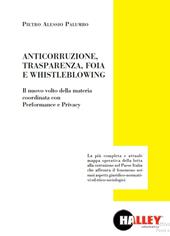 Anticorruzione, trasparenza, FOIA e whistleblowing. Il nuovo volto della materia coordinata con performance e privacy