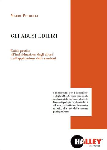 Gli abusi edilizi - Mario Petrulli - Libro Halley 2020 | Libraccio.it