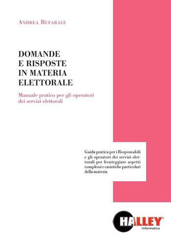 Domande e risposte in materia elettorale - Andrea Bufarale - Libro Halley 2020 | Libraccio.it