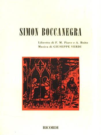 Simon Boccanegra. Melodramma in un prologo e tre atti. Musica di G. Verdi - Francesco Maria Piave, Arrigo Boito - Libro Casa Ricordi 1958 | Libraccio.it