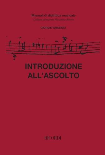 Introduzione all'ascolto - Giorgio Graziosi - Libro Casa Ricordi 1965, Manuali di didattica musicale | Libraccio.it