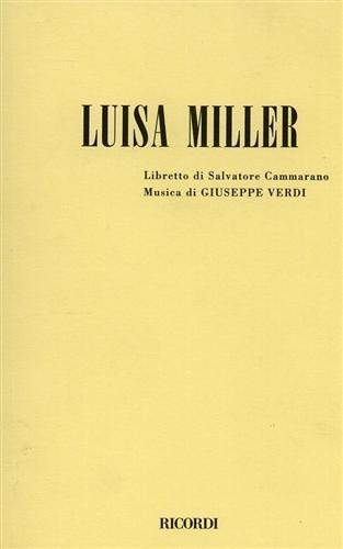 Luisa Miller. Melodramma tragico in tre atti - Giuseppe Verdi, Salvatore Cammarano - Libro Casa Ricordi 1949 | Libraccio.it
