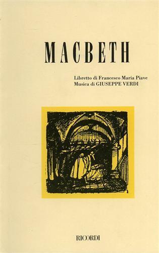 Macbeth. Melodramma in quattro atti. Musica di G. Verdi - Francesco Maria Piave - Libro Casa Ricordi 1960 | Libraccio.it