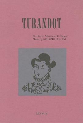 Turandot. Dramma lirico in tre atti e cinque scene. Musica di G. Puccini. Ediz. inglese - Giuseppe Adami, Renato Simoni - Libro Casa Ricordi 1956 | Libraccio.it