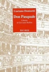 Don Pasquale. Libretto d'opera. Musica di G. Donizetti