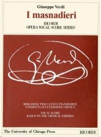 I masnadieri. Opera tragica in 4 atti. Riduzione per canto e pianoforte condotta sull'edizione critica della partitura. Ediz. italiana e inglese - Giuseppe Verdi, Andrea Maffei - Libro Casa Ricordi 2004, Ediz.critica delle opere di G.Verdi | Libraccio.it