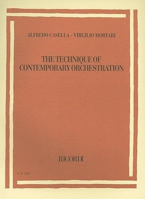 The technique of contemporary orchestration - Alfredo Casella, Virgilio Mortari - Libro Casa Ricordi 2004 | Libraccio.it