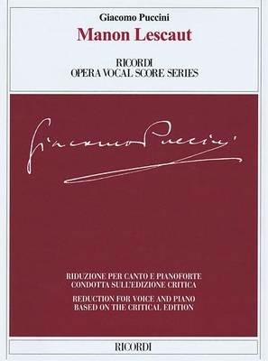 Manon Lescaut. Dramma lirico in quattro atti. Riduzione condotta sull'edizione critica della partitura - Giacomo Puccini - Libro Casa Ricordi 2015 | Libraccio.it