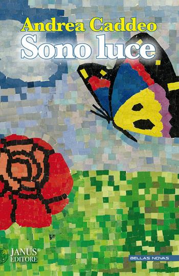 Sono luce - Andrea Caddeo - Libro Janus (Cagliari) 2021 | Libraccio.it