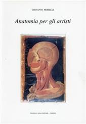 Anatomia per gli artisti. Per gli Ist. d'arte