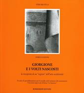 Giorgione e i volti nascosti. La riscoperta di un «Segreto» dell'arte occidentale