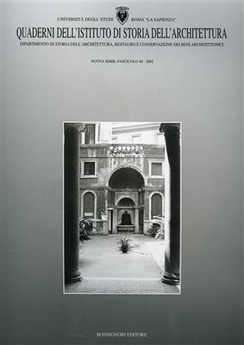 Quaderno dell'Istituto di storia dell'architettura. Vol. 40  - Libro Bonsignori 2002 | Libraccio.it