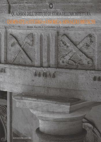 Quaderni dell'istituto di storia dell'architettura vol. 60-62. Giornate di studio in onore di Arnaldo Bruschi  - Libro Bonsignori 2015, Quaderni Ist. storia architet.-Univ. Roma | Libraccio.it