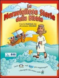 Le meravigliose storie della Bibbia. Con le parole che diventano figure! - Tracy Harrast - Libro Editrice Elledici 2003 | Libraccio.it